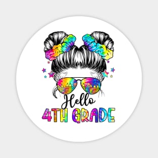 Hello 4th Grade Back To School Messy Hair Bun Girl Tie Dye Magnet